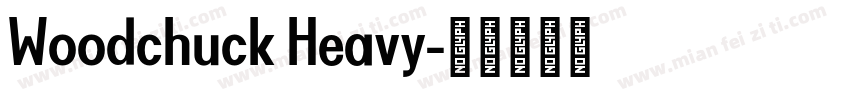 Woodchuck Heavy字体转换